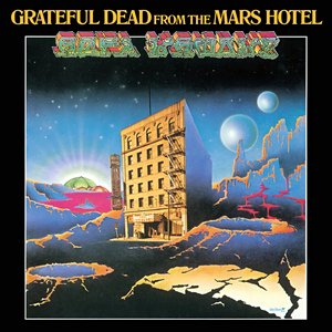 From the Mars Hotel — Grateful Dead