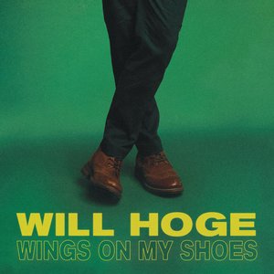 Wings on My Shoes — Will Hoge