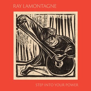 Step Into Your Power — Ray LaMontagne