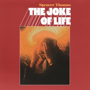 The Joke of Life — Spencer Thomas