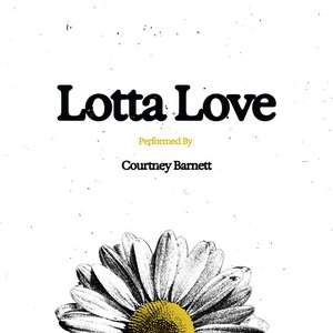 Lotta Love — Courtney Barnett
