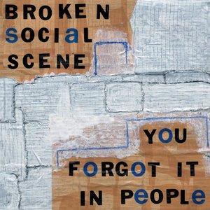 You Forgot It In People — Broken Social Scene