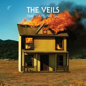 Time Stays, We Go — The Veils