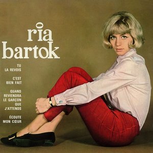 Tu la revois — Ria Bartok