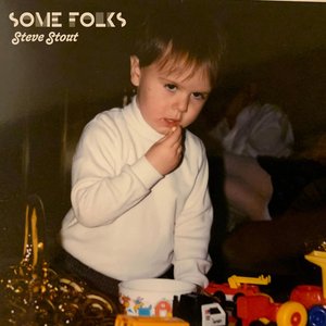 Some Folks — Steve Stout