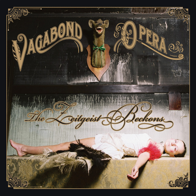 The Zeitgeist Beckons — Vagabond Opera