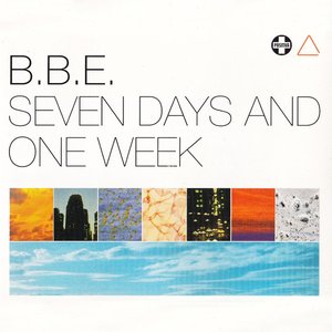 Seven Days And One Week — BBE