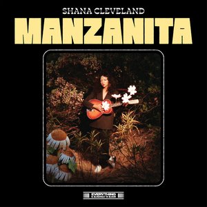 Manzanita — Shana Cleveland