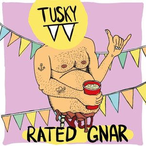 Rated Gnar — Tusky