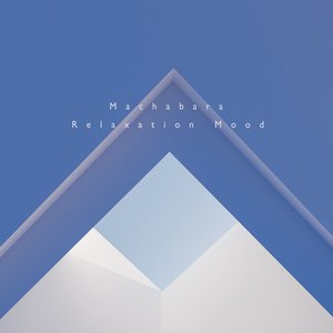 Relaxation Mood — Machabara