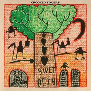 Swet Deth — Crooked Fingers