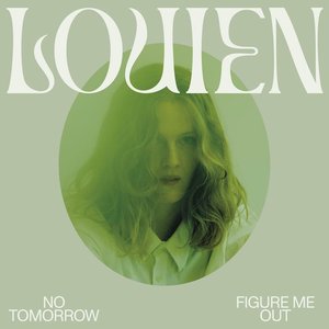 No Tomorrow / Figure Me Out — Louien