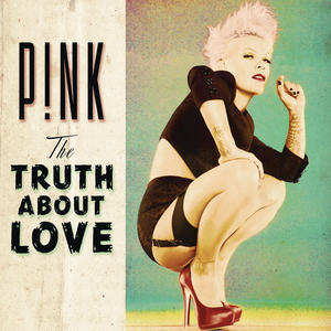 The Truth About Love — P!nk