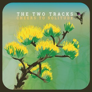 Cheers to Solitude — The Two Tracks