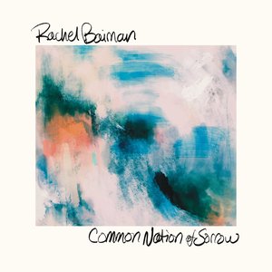 Common Nation of Sorrow — Rachel Baiman