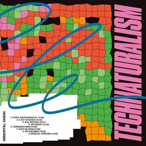 Technaturalism — Immortal Onion