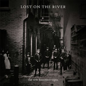 Lost On the River (Deluxe) — The New Basement Tapes