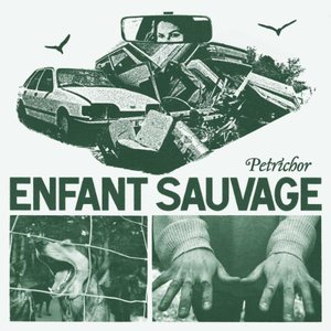 Petrichor — Enfant Sauvage