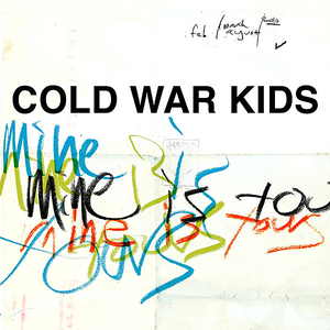 Mine Is Yours — Cold War Kids