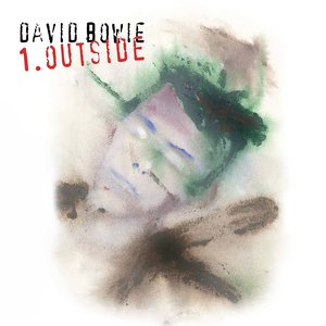 1. Outside (The Nathan Adler Diaries: A Hyper Cycle) [2021 Remaster] — David Bowie
