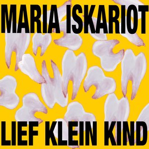 Lief Klein Kind — Maria Iskariot