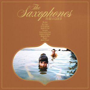 To Be a Cloud — The Saxophones