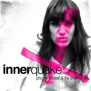 innerquake — Phoebe Killdeer