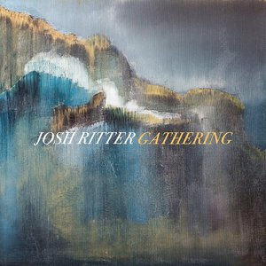 Gathering — Josh Ritter