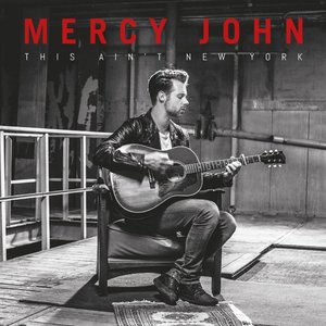 This Ain't New York — Mercy John