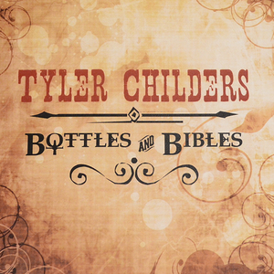 Bottles and Bibles — Tyler Childers