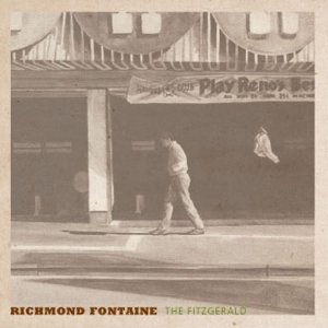 The Fitzgerald — Richmond Fontaine