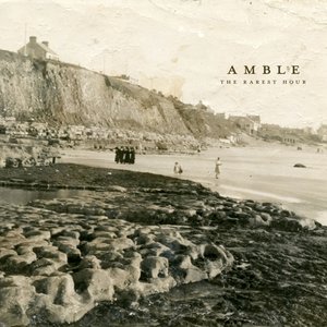 The Rarest Hour — Amble