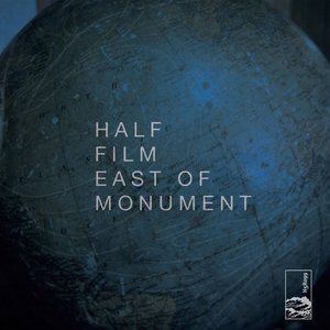 East of Monument — Half Film