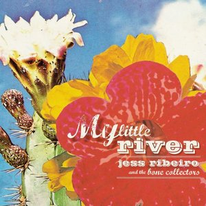 My Little River — Jess Ribeiro