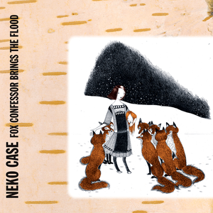 Fox Confessor Brings The Flood (Bonus Track Version) — Neko Case
