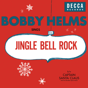 Jingle Bell Rock/Captain Santa Claus (And His Reindeer Space Patrol) — Bobby Helms