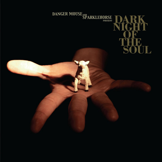 Dark Night of The Soul — Danger Mouse, Sparklehorse