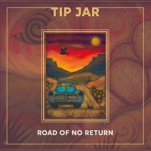 Road of No Return — Tip Jar