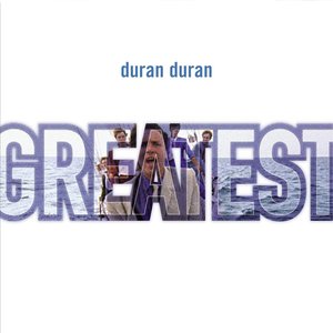 Greatest — Duran Duran