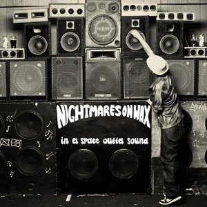In A Space Outta Sound — Nightmares on Wax