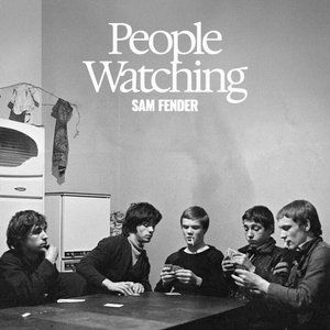 People Watching — Sam Fender
