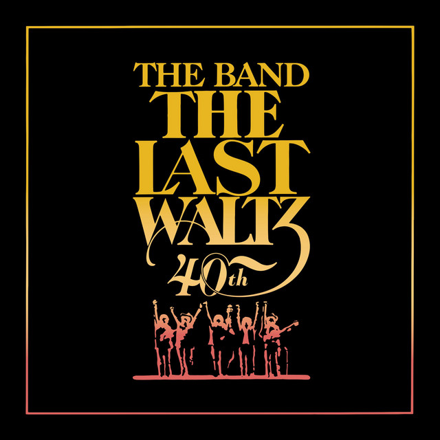 The Last Waltz (Deluxe Version) — The Band