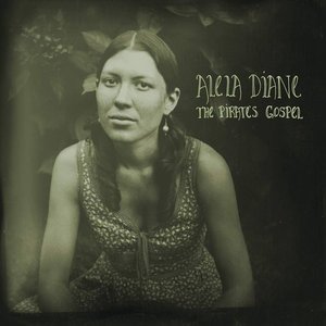 The Pirate's Gospel (Deluxe Edition) — Alela Diane