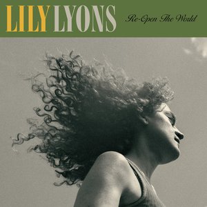 Re-Open the World — Lily Lyons
