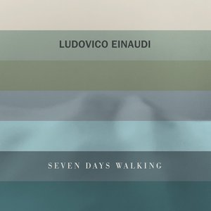 Seven Days Walking — Ludovico Einaudi