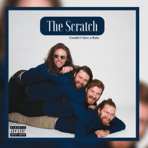 Couldn't Give a Rats — The Scratch