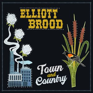 Town and Country — Elliott BROOD