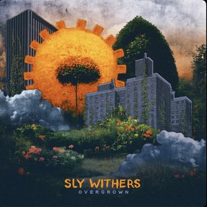 Overgrown — Sly Withers