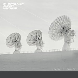 Weapon of Choice — Electronic Ghost Machine
