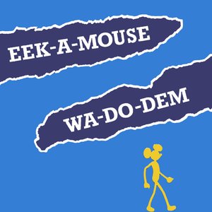 Wa-Do-Dem — Eek-a-Mouse